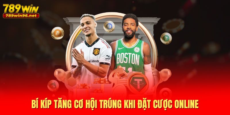 Bí kíp tăng cơ hội trúng khi đặt cược online Bí kíp tăng cơ hội trúng khi đặt cược online