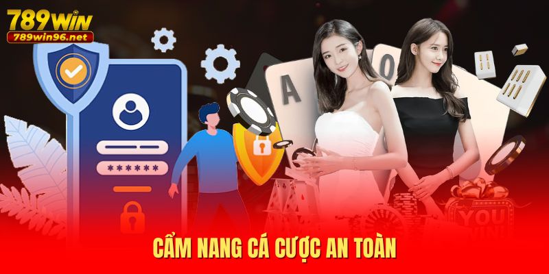Cẩm nang cá cược an toàn Cẩm nang cá cược an toàn