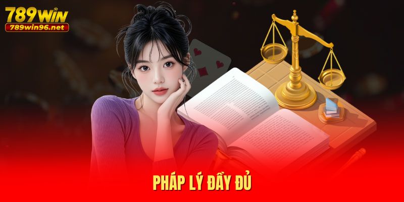 Pháp lý đầy đủ Pháp lý đầy đủ