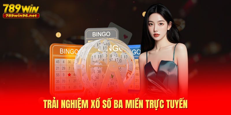 Trải nghiệm xổ số ba miền trực tuyến Trải nghiệm xổ số ba miền trực tuyến